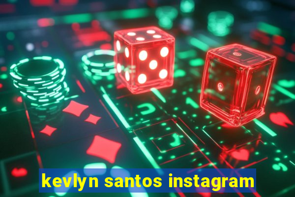 kevlyn santos instagram